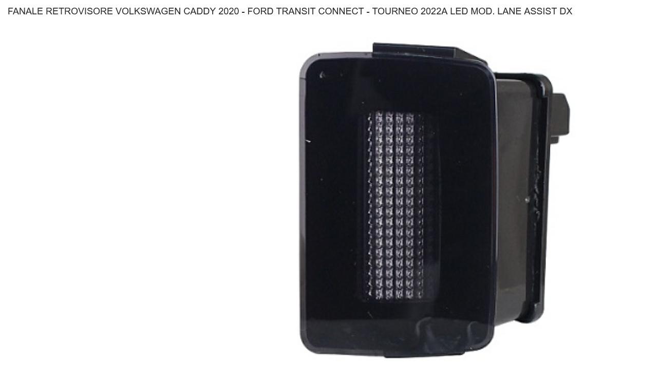 Articolo 3D40B - FANALE RETROV DX A LED VW CADDY 01/21> TOURNEO CONNECT 01/18>