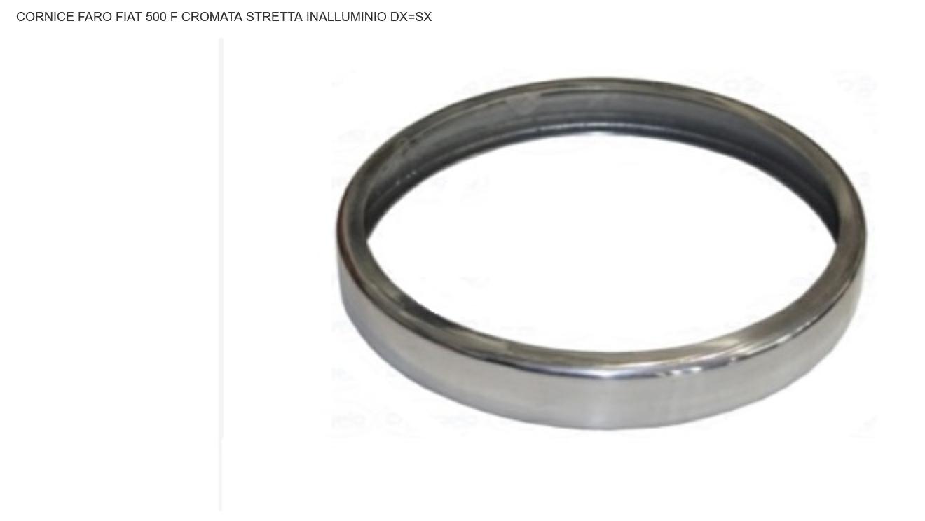Articolo 69619 - CORNICE FARO STRETTA INALLUMINIO CROMATA DX-SX FIAT 500 FL